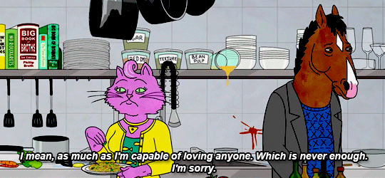 horseman-bojack:  Did you ever love me? At all? 