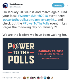 profeminist:    “On January 20, we rise and march again. Find your local #WomensMarch2018 event here: http://www.powertothepolls.com/anniversary.html … and check out the #PowerToThePolls event in Las Vegas the following day on January 21.  We are