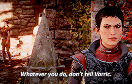 nickvalentine:  It’s… one of Varric’s tales. Swords and Shields. The latest
