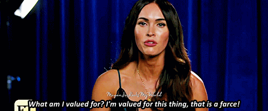 meganfoxrocksmyworld: Reasons I love Megan Denise Fox. Her eloquence on objectification
