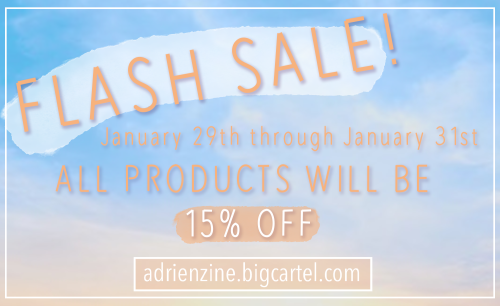  We will be having a FLASH SALE from Jan 29th through Jan 31st! All our products will be 15% OFF! Li