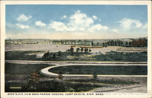 Camp Devens (Massachusetts, 1917).  This military camp was used as a reception centre and for traini