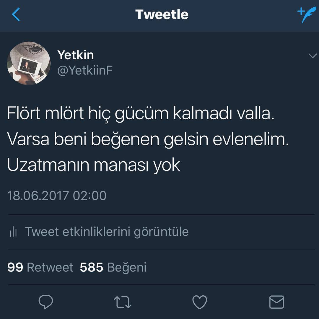 Flört mlört hiç gücüm...