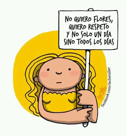 lachicamisteriosa29:  Feliz Día Internacional de la Mujer..  No quiero Flores, Quiero respeto y no sólo un día sino todos los días.  💪💋