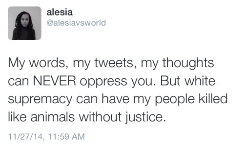 teacakes:  black—lamb:  basically ever since I tweeted the first tweet… I’ve had to combat the most ignorant white souls on this planet… All of them using the same excuses.. All of them making it about themselves rather than admitting the injustices..All