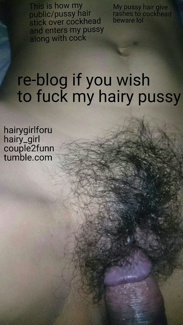 hairygirlforu:  hairygirlforu:  Re-blog if you wish to fuck my hairy pussy and I