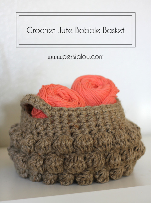DIY Crochet Jute Bobble Basket Pattern from Persia Lou. This is a free pattern and jute is pretty in