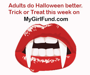 Find out why Halloween is really an Adult holiday. Trick or Treat this week with the amazing girls of MyGirlFund. 