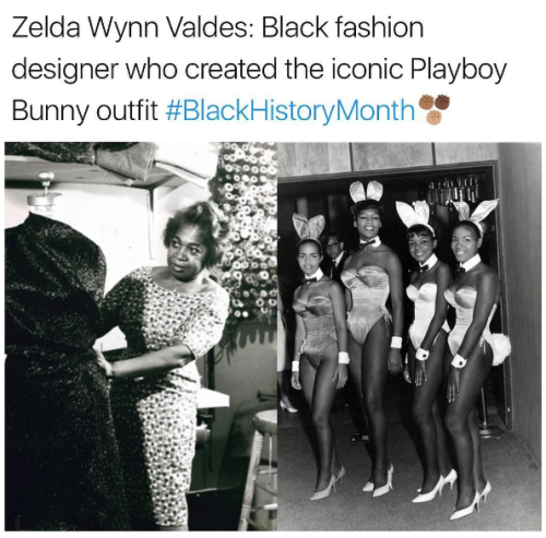 lagonegirl:  Black History Month:   Zelda Wynn Valdes    You may not have heard of Zelda Wynn Valdes, but you’ve certainly seen her designs. The fashion designer is credited with creating the original Playboy bunny costume. The work of the trailblazing