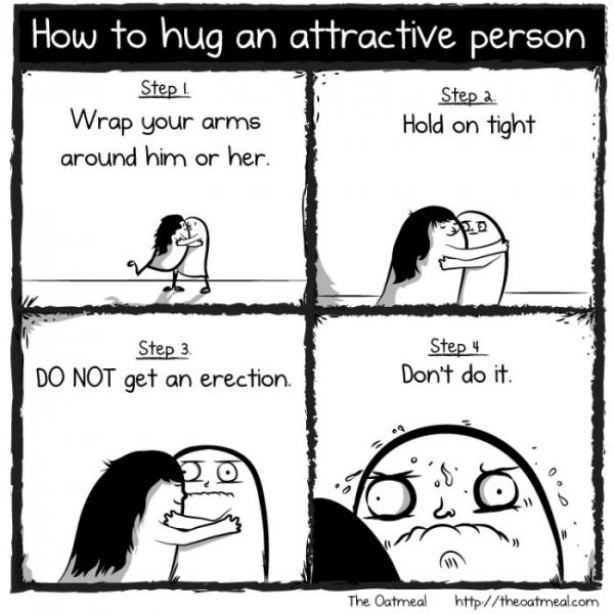 lol  I remember those days.  There were a lot of ass-out awkward hugs.