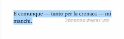 stobeneanchesetuttovamale:Qual’è il vostro “e comunque - tanto per la cronaca - ”?