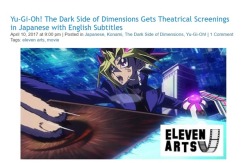 maivalentine:  Yu-Gi-Oh! The Dark Side of Dimensions Get Theatrical Screenings in Japanese with English Subtitles Yes. You guys heard from those headlines. Yu-Gi-Oh! The Dark Side of Dimensions is getting a theatrical release here in America once me.