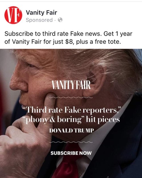 Best AD I’ve ever seen. Take my $ @vanityfair #winning #fakenews #journalismmatters #fucktrump https