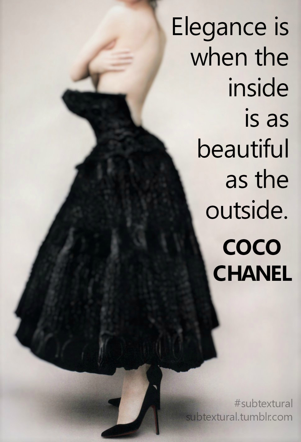 sub-textural:  Always match.   Quote by, Coco Chanel, icon of elegance, style, grace