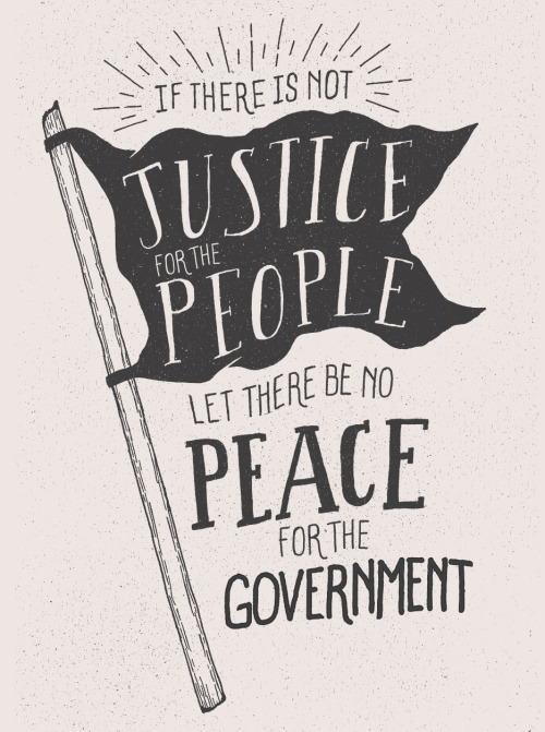 fuckyeahanarchistposters - “If there is no justice for the people,...