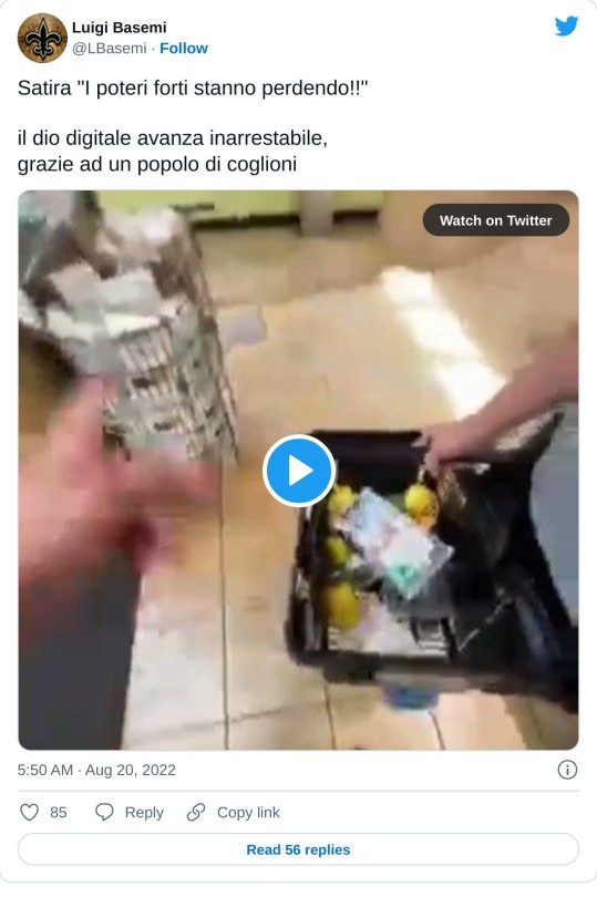 Satira "I poteri forti stanno perdendo!!"   il dio digitale avanza inarrestabile,  grazie ad un popolo di coglioni ‼️ pic.twitter.com/HtPoU458eB  — Luigi Basemi (@LBasemi) August 20, 2022