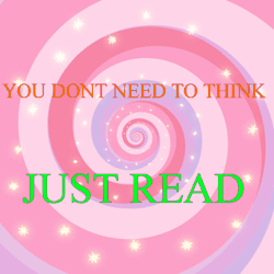 hypnoprincesskate:You dont need to thinkYou know those words are trueJust relax and let my wonderful spiral into your headRelax and drift awayYou just need to read, stare, dropDont thinkJust sink 😘💕