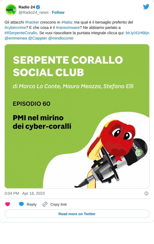 Gli attacchi #hacker crescono in #Italia: ma qual è il bersaglio preferito del #cybercrime? E che cosa è il #ransomware? Ne abbiamo parlato a #IlSerpenteCorallo. Se vuoi riascoltare la puntata integrale clicca qui: https://t.co/XQjPygifJl@emmemea @Ciappter @mindloconte pic.twitter.com/3Fx3XCzgfL  — Radio 24 (@Radio24_news) April 18, 2023