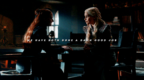 daenerystargaryen:We have other things in common. We’ve both known what it means to lead people who 