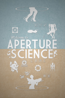 onemoreposter:  Welcome to Aperture Science