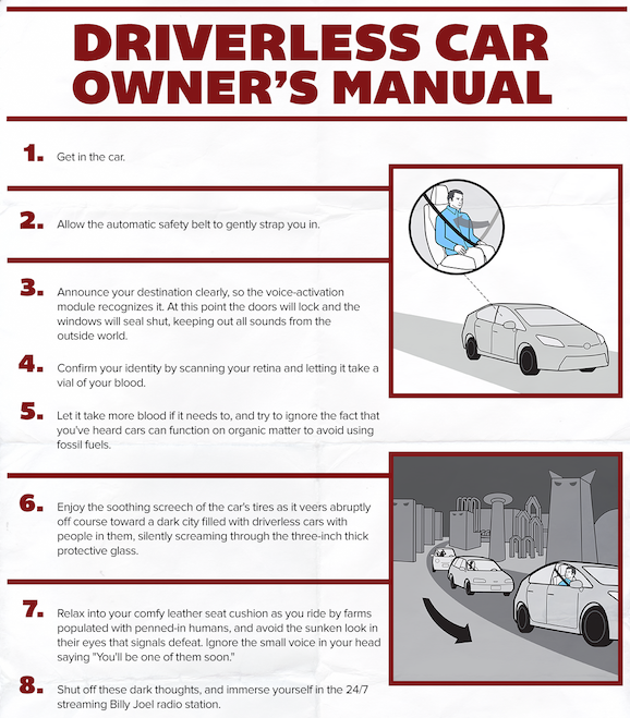 Owner’s Manual for the New Driverless Car
“I, for one, welcome our new driverless-car overlords.”
See the entire manual here.