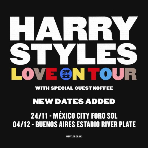 @Harry_Styles LOVE ON TOUR 2022. NEW DATES ADDED. MEXICO CITY. NOVEMBER 24. Public onsales begin Sat