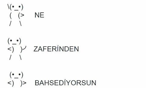 NE

ZAFERİNDEN

BAHSEDİYORSUN