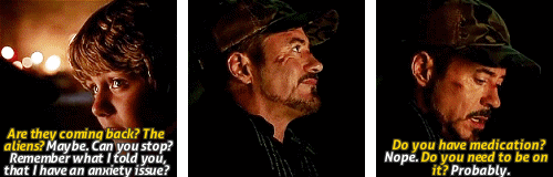 crowleyshalfbun:  Tony’s anxiety / post traumatic stress “You experience things. And then they’re over, and you still can’t explain them? Gods, aliens, other dimensions. I’m just a man in a can.” 