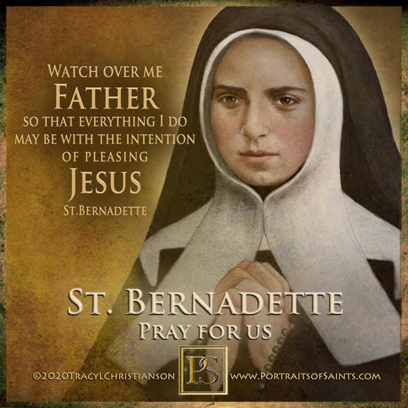 Happy Feast Day Saint Bernadette Soubirous... - Portraits of Saints