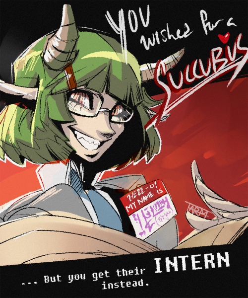 Imagine doing a Succubus ritual and minutes later you get their intern who suggests actual murder as