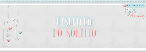 Olá meus amores, hoje trago para vocês o resultado do nosso Sorteio Mensal. Os sorteados foram:1° lu