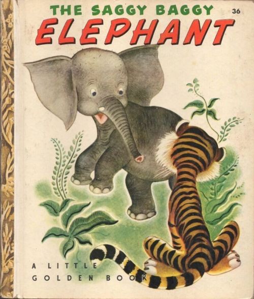 THE SAGGY BAGGY ELEPHANT / 36by Kathryn & Byron Jacksonillustrated by Gustaf Tenggren1947