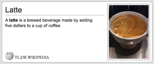 memehumor:21 Reasons TL;DR Wikipedia is the only reference site you need.