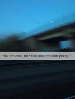 nonfermiamoci:   prendimieabbracciami:  &ldquo;Stai male ma non piangi.&rdquo;  Eh 