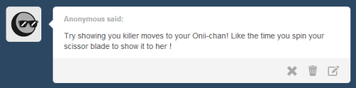 askme-ryuko:  Ryuko: I’ll never gonna spin that blade~ ♪♫ NEXT QUESTION! 