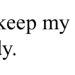 feral-ballad:Jeanette Winterson, from Written on the Body[Text ID: “I had to keep