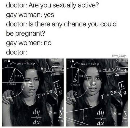 jocelyntorrent: Doctor: are you sexually active?Me: yes Doctor: do you use condoms?Me: noDoctor: and