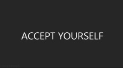 in-pursuit-of-fitness:  Accept yourself because you are amazing and beautiful!