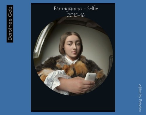 schlehmil-art:Dorothee Golz - Parmigianino - Selfie (2015-16)parody original: Francesco Mazzola, cal