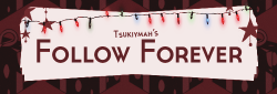 kenmma:  tsukiymah:  Hello minna! (*˙︶˙*)☆*° , Since it’s Almost CHRISTMAS &amp; the END OF THE YEAR ! I thought i would make my third Follow Forever ~ Also I reached 5.2k  Followers Recently so This is to Show How Much I appreciate All Of