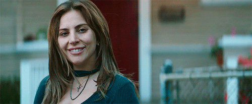 mccdimples:Lady Gaga in A Star Is Born (2018) dir. Bradley CooperAlmost every single person has told