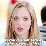 demetrria:  Favorite movies: Mean Girls (2004)  “Do you know what people say about