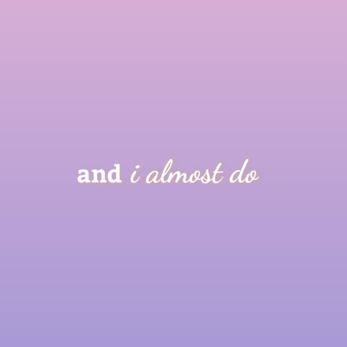 Taylor Swift- I Almost Do