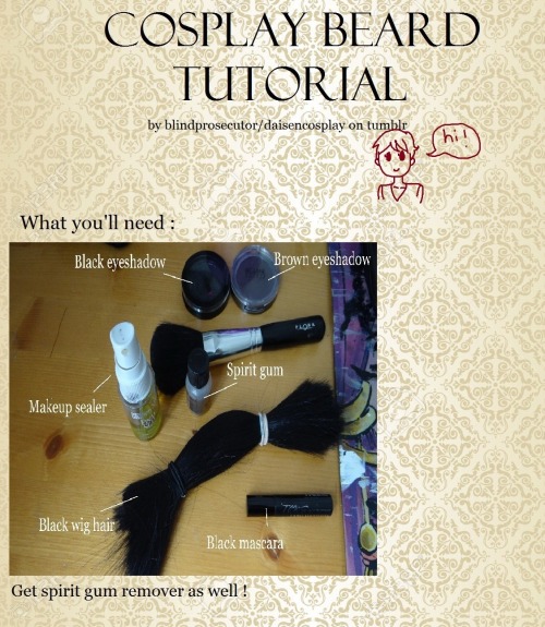 daisencosplay:  A lot of people asked me about my Godot beard, so here’s a full tutorial ! :DRemember to moisturize your face after removing your beard, spirit gum can be hard on sensitive skin~ 