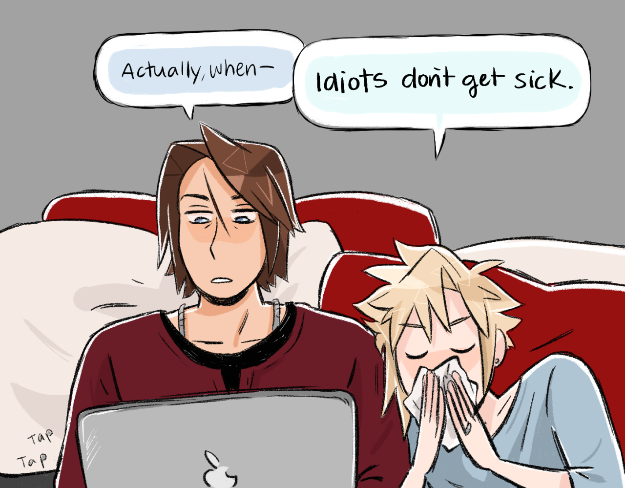 liverpepper:  Cloud: Only an idiot would pretend like he isn’t sick even if he’s