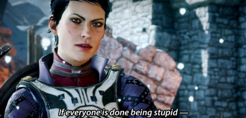 incorrectdragonage:submitted by @spyderqueenCassandra: If everyone is done being stupid—Varric: I ha