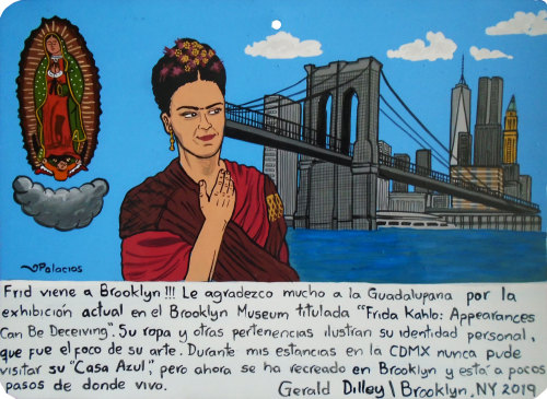 Frida comes to Brooklyn!!! I thank the Virgin of Guadalupe very much for the current exhibition at t