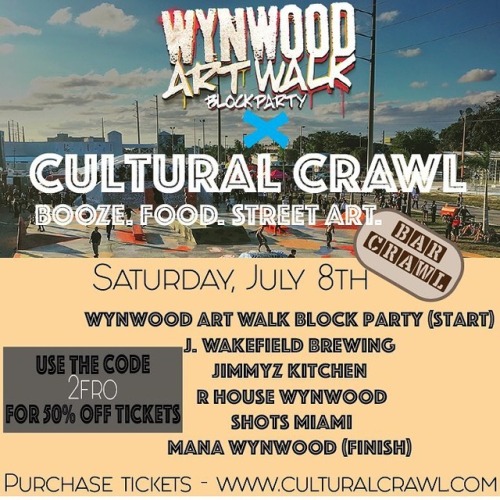 IT&rsquo;S ON! @CulturalCrawl is taking over Wynwood Arts District July 8th! Booze, Food, Street Art