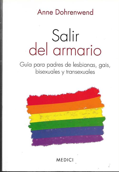  Salir Del Armario de Anne Dohrenwend Guia Para Padres De lesbianas, gais, bisexuales y transexuales