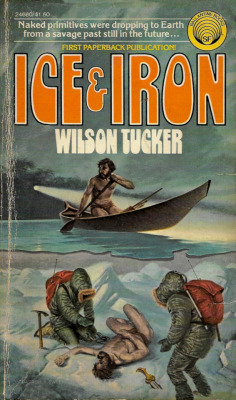 Ice &amp; Iron, by Wilson Tucker (Ballantine, 1975).From a second-hand bookshop on Charing Cross Road, London.